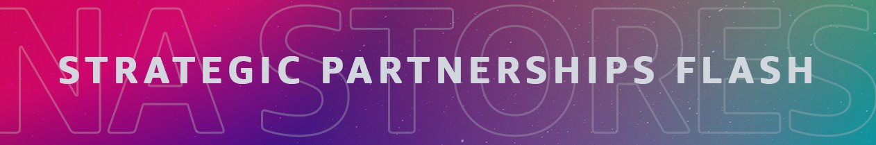 Email flash header, second version: Strategic Partnerships Flash over a ghosted NA STORES