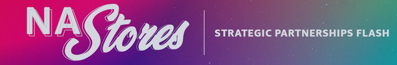 Email flash header, third version: NA Stores in script with Strategic Partnerships Flash