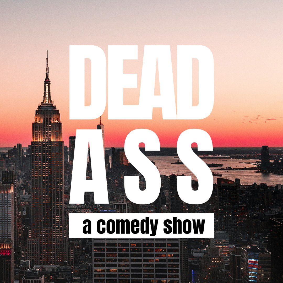 DEAD ASS a comedy show in white over a city skyline at sunset