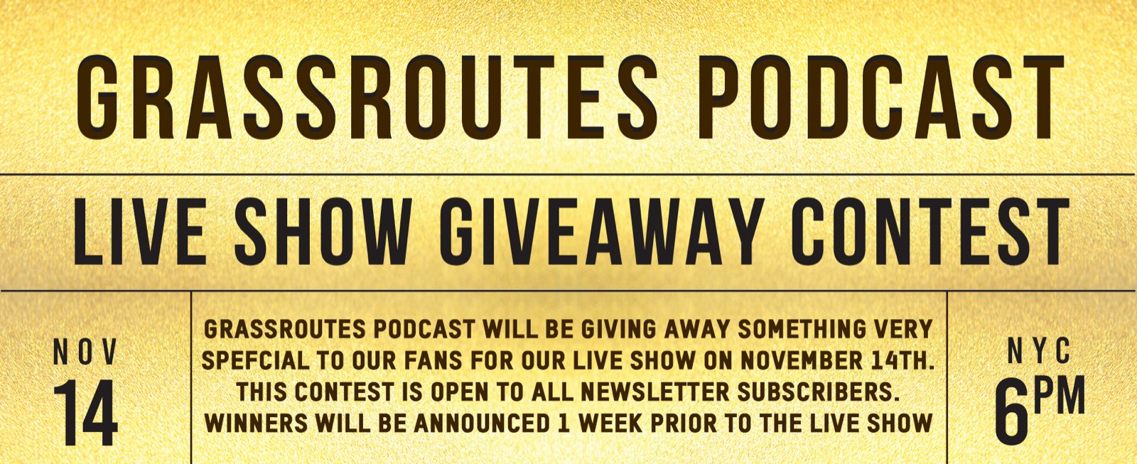 Gold ticket: Grassroutes Podcast live show giveaway contest, Nov 14, NYC, 6PM