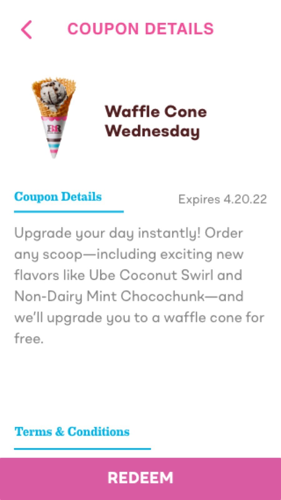 App coupon details screen: Waffle Cone Wednesday, expires 4.20.22, with a Redeem button