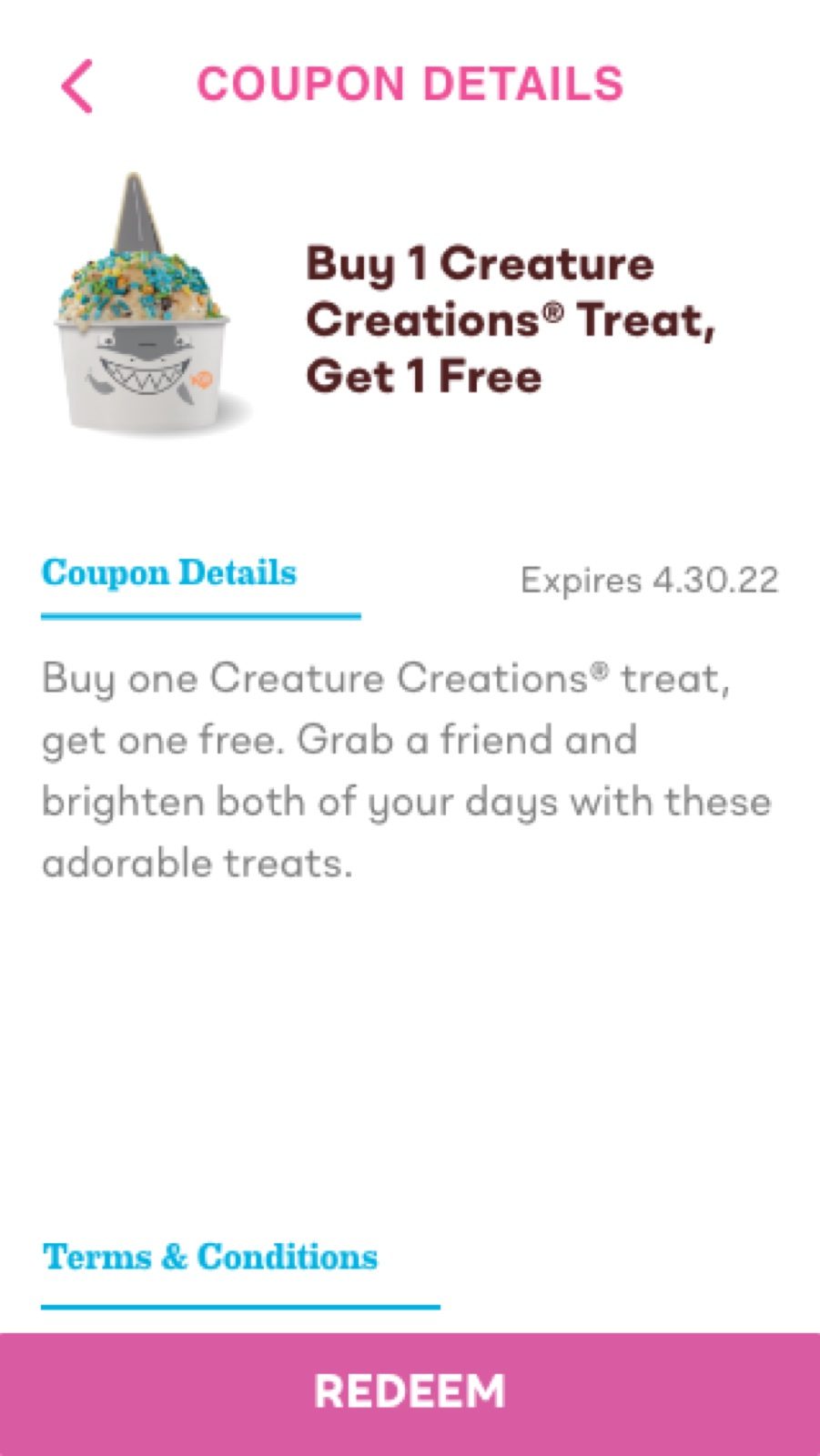 App coupon details screen: buy 1 Creature Creations treat, get 1 free, expires 4.30.22, with a Redeem button