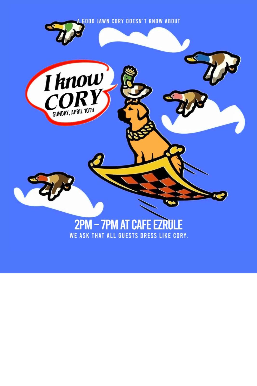 I Know Cory event flyer: a dog on a flying carpet among birds, on blue