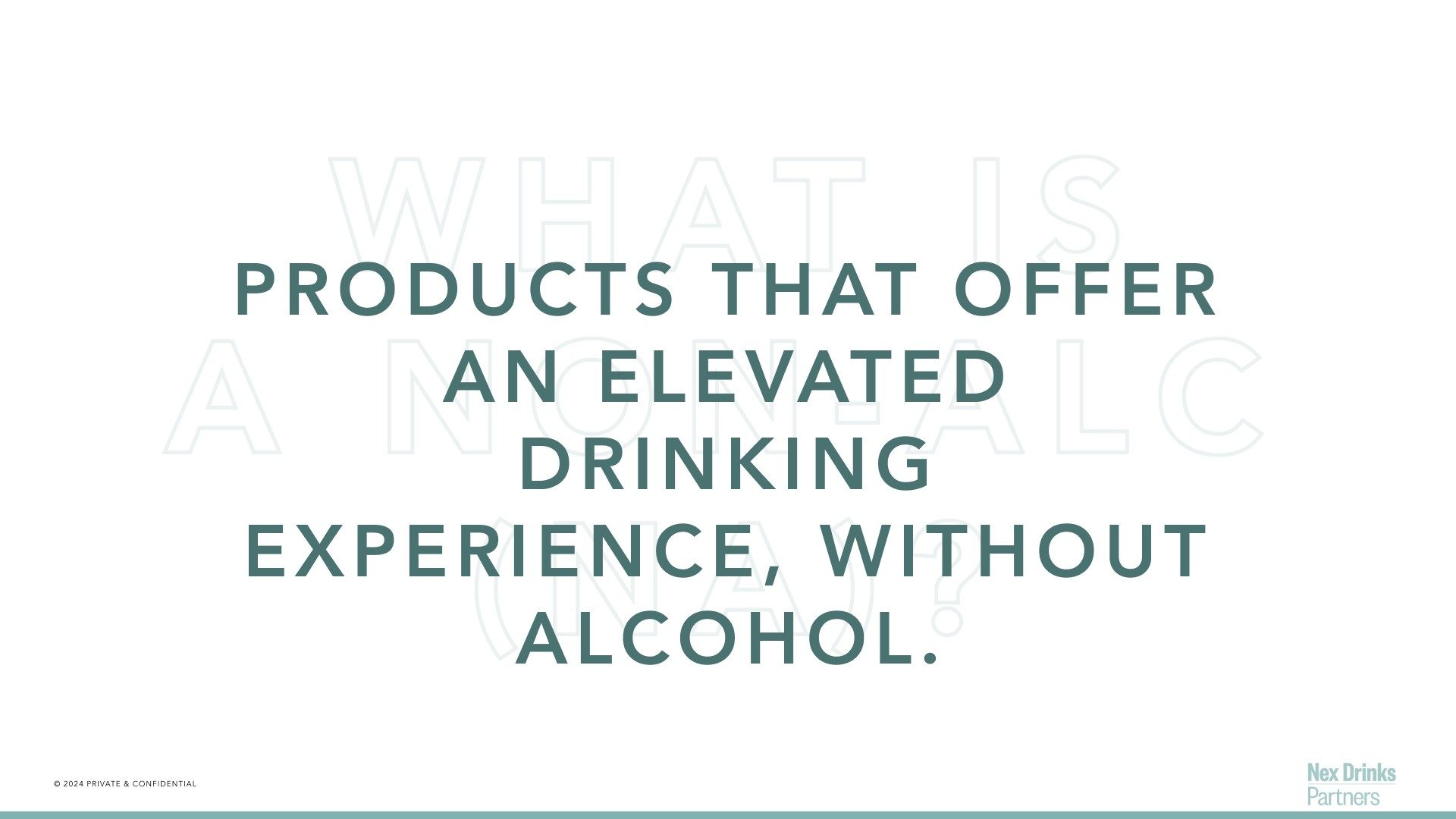 Products that offer an elevated drinking experience