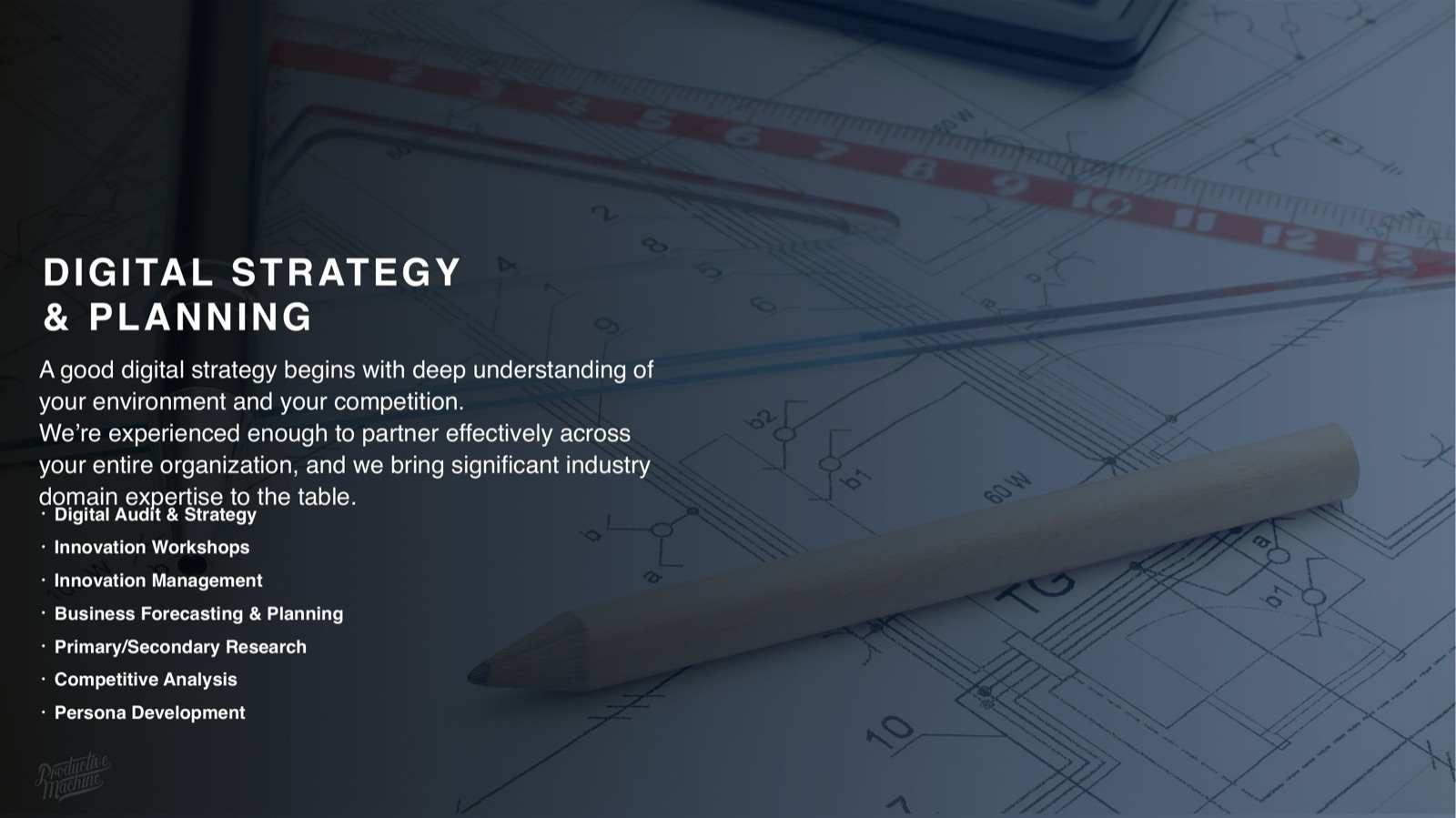 Productive Machine agency overview, slide 12 of 38: Digital strategy and planning